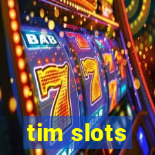 tim slots